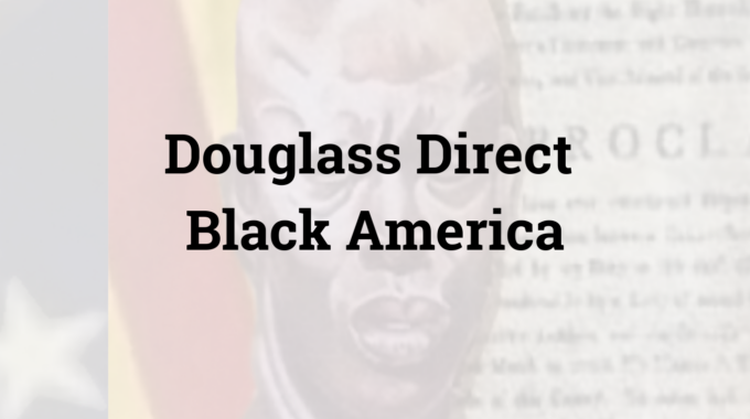 Douglass Direct Black America