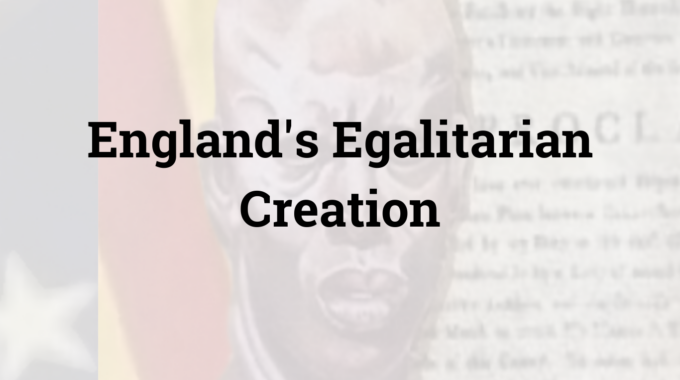 England’s Egalitarian Creation