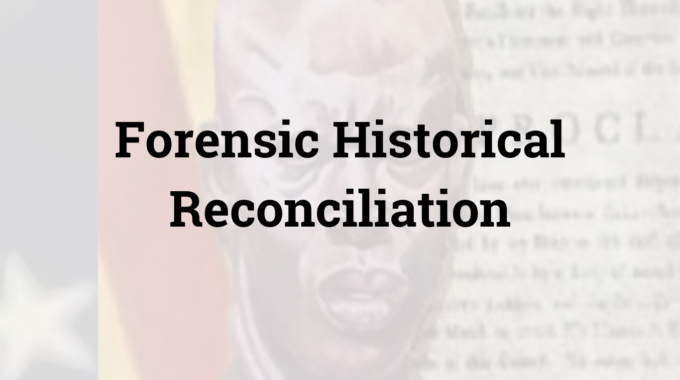 Forensic Historical Reconciliation