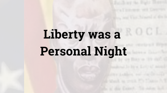 Liberty Was A Personal Nght