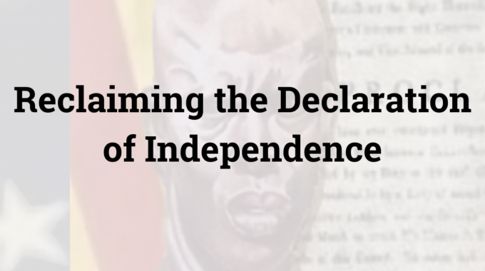 Reclaiming The Declaration Of Independence